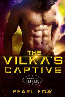 The Vilka's Captive: Scifi Alien Romance (Shifters of Kladuu Book 3)