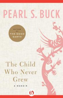 The Child Who Never Grew (nonfiction) The Child Who Never Grew (nonfiction)