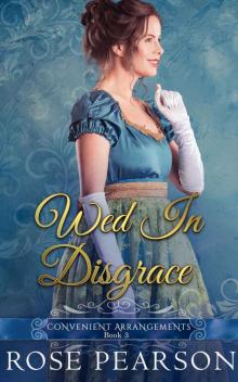 Wed in Disgrace: Convenient Arrangements (Book 3)