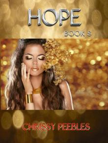 Hope: Book 8 in The Trapped in the Hollow Earth Novelette Series Hope: Book 8 in The Trapped in the Hollow Earth Novelette Series