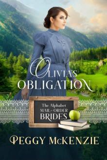 Olivia's Obligation (The Alphabet Mail-Order Brides Book 15) Olivia's Obligation (The Alphabet Mail-Order Brides Book 15)