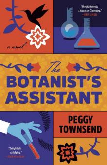 The Botanist's Assistant The Botanist's Assistant