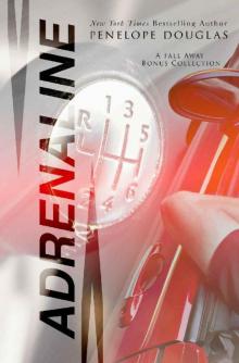 Adrenaline: A Fall Away Series Bonus Content Collection Adrenaline: A Fall Away Series Bonus Content Collection