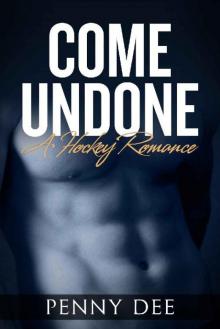 Come Undone: A Hockey Romance