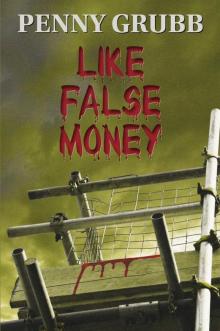 Like False Money Like False Money