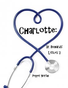 Charlotte: Dr. Richards' Littles 7 Charlotte: Dr. Richards' Littles 7