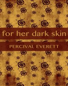 For Her Dark Skin For Her Dark Skin