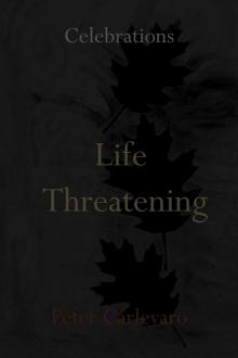 Life Threatening
