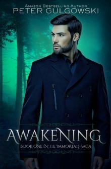 Awakening (The Immortals Saga Book 1)