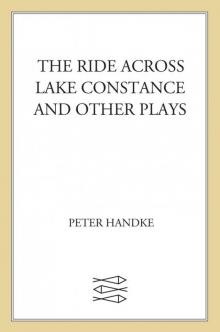 The Ride Across Lake Constance and Other Plays The Ride Across Lake Constance and Other Plays