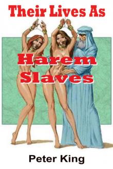 Their Lives as Harem Slaves Their Lives as Harem Slaves