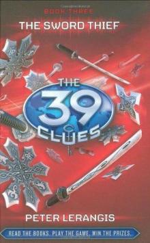 The Sword Thief - 39 Clues 03 The Sword Thief - 39 Clues 03