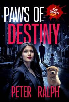 Paws of Destiny: (A Josh Kennelly Gripping Crime Thriller Book 8)