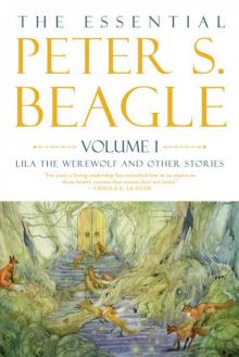 The Essential Peter S. Beagle, Volume 1