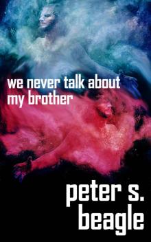 We Never Talk About My Brother