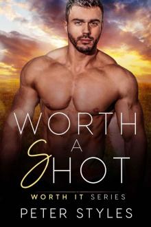 Worth A Shot (Worth It Book 5) Worth A Shot (Worth It Book 5)