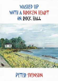 Washed Up with a Broken Heart in Rock Hall