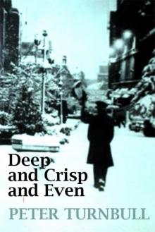 Deep and Crisp and Even