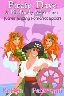Pirate Dave and his Randy Adventures (Career Ending Romance Spoof) Pirate Dave and his Randy Adventures (Career Ending Romance Spoof)