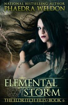 Elemental Storm (The Eldritch Files Book 6)