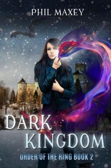 Dark Kingdom (Order of the Ring Book 2)