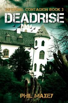 Deadrise: A Zombie Apocalypse Thriller Deadrise: A Zombie Apocalypse Thriller