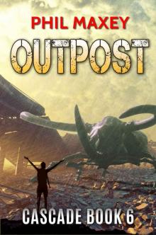 Outpost (Cascade Book 6)