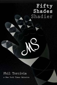 Fifty Shades Shadier (Fifty Shades of Silver)