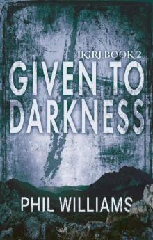 Given To Darkness (Ordshaw Book 6) Given To Darkness (Ordshaw Book 6)