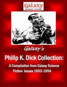 Galaxy's Philip K Dick Collection 1953-1954 (2018) SSC