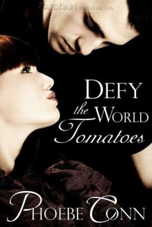 Defy the World Tomatoes Defy the World Tomatoes