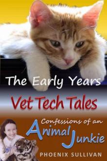Vet Tech Tales: The Early Years Vet Tech Tales: The Early Years