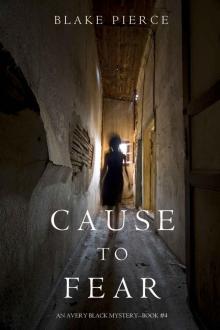 Cause to Fear Cause to Fear