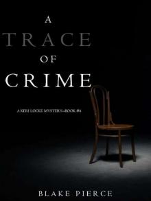 Keri Locke Mystery 04-A Trace of Crime