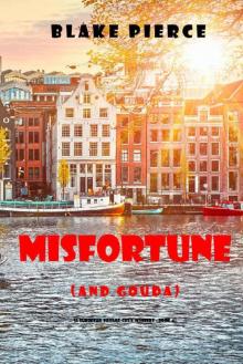 Misfortune (and Gouda)
