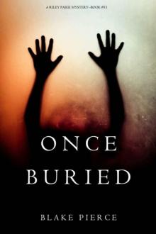 Riley Paige Mystery 11-Once Buried