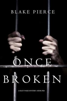 Riley Paige Mystery 20-Once Broken