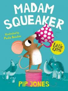 Madam Squeaker Madam Squeaker