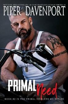Primal Need (Primal Howlers MC Book 2) Primal Need (Primal Howlers MC Book 2)