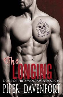The Longing (Dogs of Fire: Wolfpack, #2) The Longing (Dogs of Fire: Wolfpack, #2)