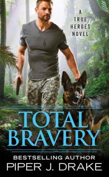 Total Bravery (True Heroes Book 4)