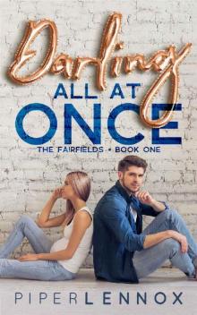 Darling, All at Once (The Fairfields Book 1)