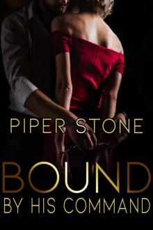 Bound by His Command: A Dark Billionaire Romance