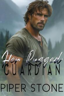 Her Rugged Guardian: A Dark Enemies to Lovers Romance