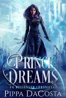Prince of Dreams (Messenger Chronicles Book 4) Prince of Dreams (Messenger Chronicles Book 4)
