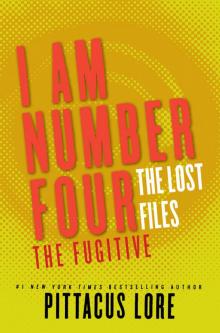 [Lorien Legacies 05.1] The Lost Files: The Fugitive