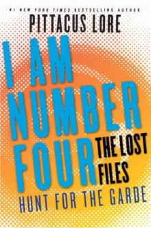 [Lorien Legacies 06.3] The Lost Files: Hunt for the Garde