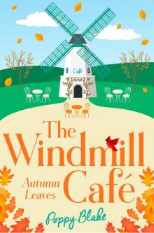 The Windmill Cafe Part 2 Autumn Leaves