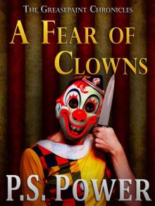 A Fear of Clowns (The Greasepaint Chronicals) A Fear of Clowns (The Greasepaint Chronicals)