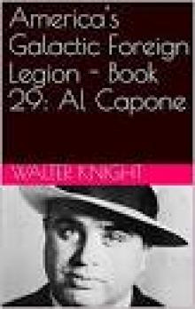 AMERICA’S GALACTIC FOREIGN LEGION Chapter 1 AMERICA’S GALACTIC FOREIGN LEGION Chapter 1